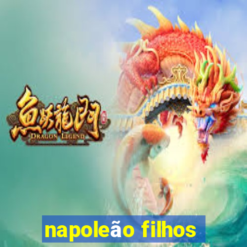 napoleão filhos